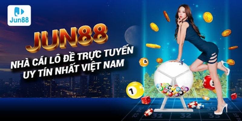 Mẹo chơi lô đề casino jun88 